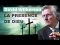 Prédication de David Wilkerson en Français La Présence de Dieu