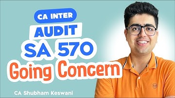 SA 570 Going Concern Revision | CA Inter Audit | CA Shubham Keswani (AIR 8)