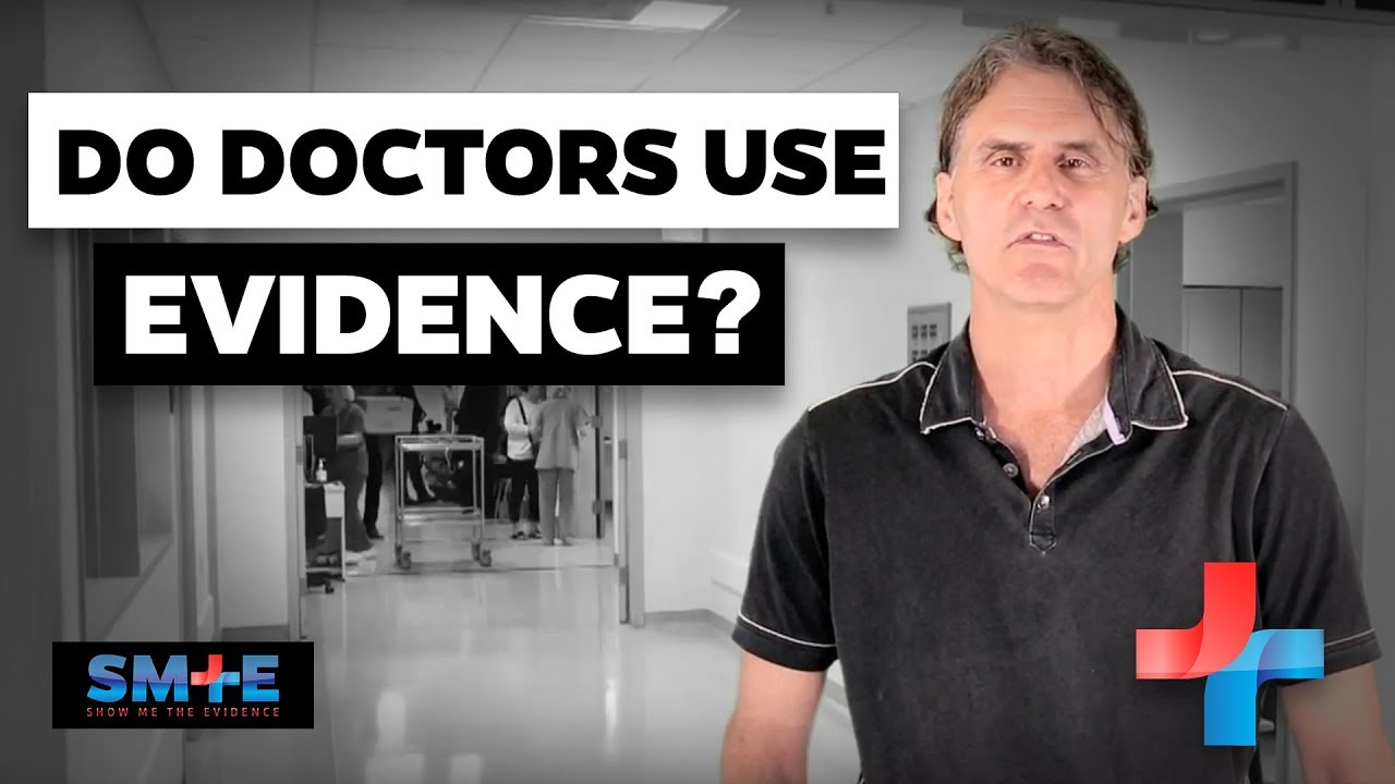 Why Doctors Don T Use Evidence Youtube