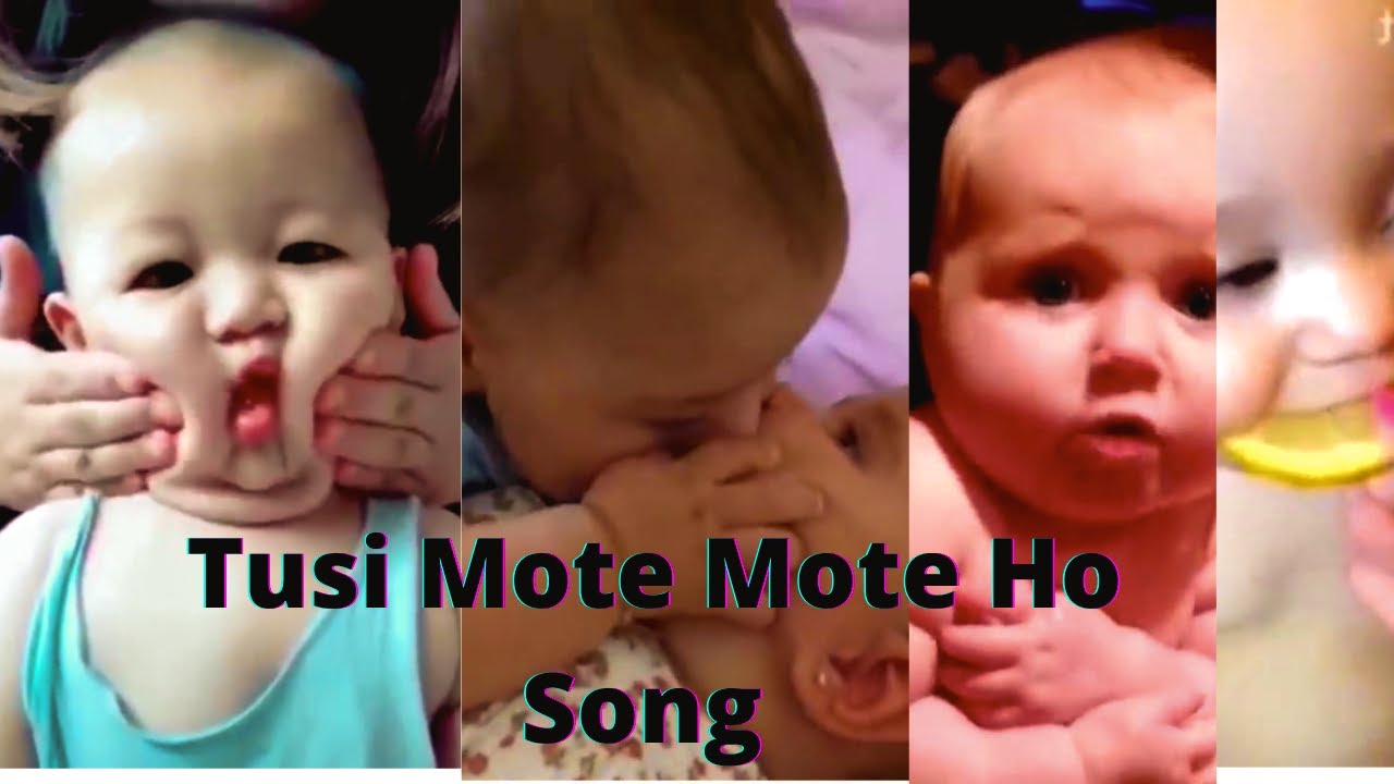 Tusi Mote Mote Ho Song  Amazing beauty of baby Baby funny vedio