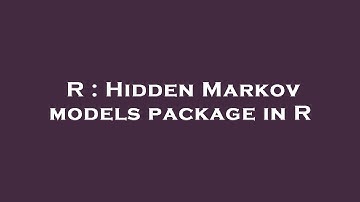 R : Hidden Markov models package in R