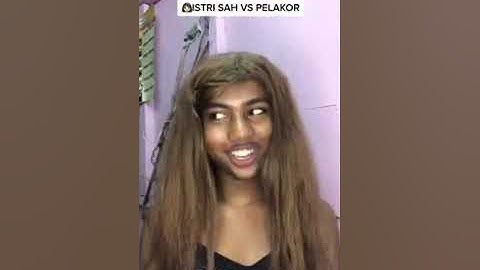 ISTRI SAH VS PELAKOR (Arjun lantam)