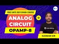 Analog Circuits | OPAMP - 8 | Lec 12 | GATE 2021 (EE,ECE) Free Crash Course