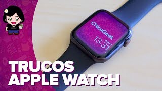 CONSEJOS y TRUCOS para sacar más partido a tu APPLE WATCH | ChicaGeek