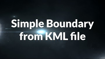 Creating a Simple Boundary from KML file