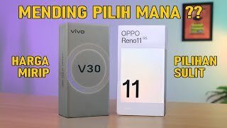 OPPO RENO 11 5G vs VIVO V30 5G _ Perbandingan Lengkap INDONESIA