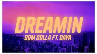 Dom Dolla Daya Dreamin Feat Daya 2025