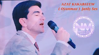 Azat Kakabayew - Oyanmaz | 2022 Janly Sesim