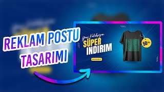 REKLAM POSTU TASARIMI NASIL YAPILIR | Adobe Photoshop