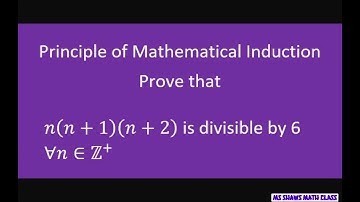 Prove that n(n+1)(n+2) is divisible by 6. Principle of Mathematical Induction