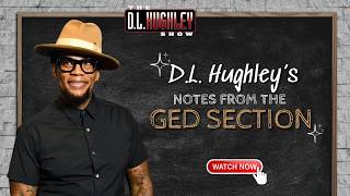 D.L. Hughley's GED Section: Are You Tired Yet? American Politics and Broken Promises