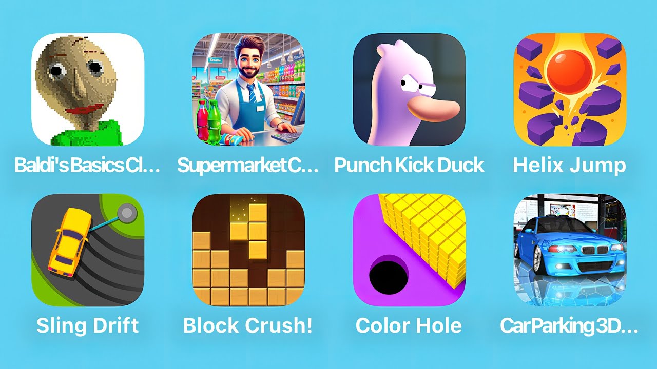 Baldi's Basics Class,Supermarket Simulator,Punch Kick Duck,Helix Jump,Sling Drift,Car Parking 3D