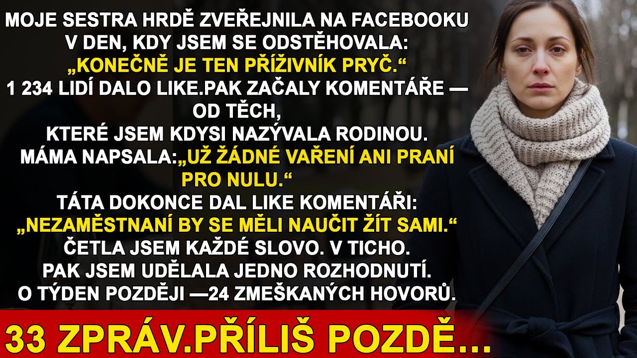Moje sestra napsala na Facebook: ‚Konečně je příživník pryč.‘ Netušila, co přijde potom