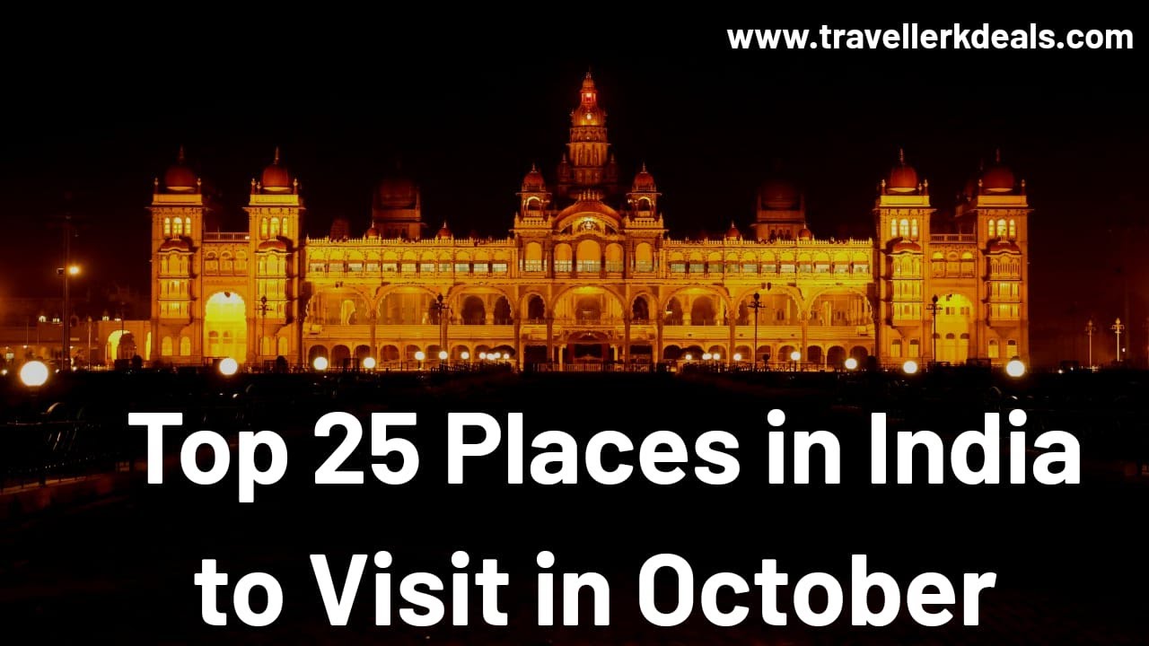 Best Places to Visit in October | North India Travel | South India