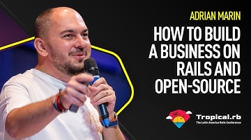 Adrian Marin | How to build a business on Rails and Open-Source