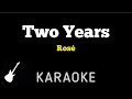 ROSÉ Two Years Karaoke Guitar Instrumental ROSÉ Two Years Karaoke Guitar Instrumental