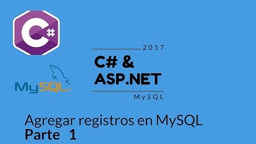 Agregar Registros con Asp .Net C# y MySQL Parte 1