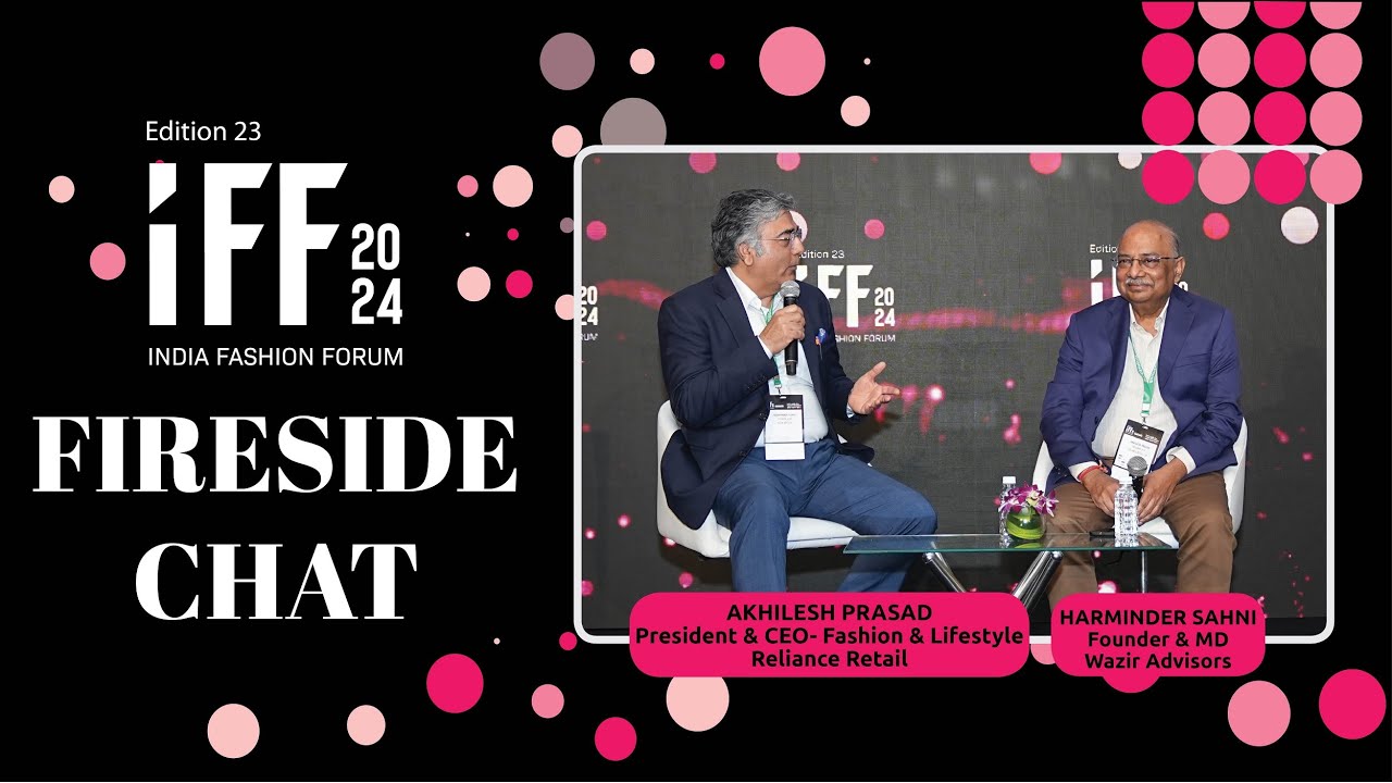INDIA FASHION FORUM 2024: FIRESIDE CHAT