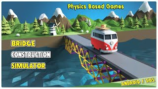 Top 5 Bridge Construction Simulator Games For Android [Physics Based Games] screenshot 2