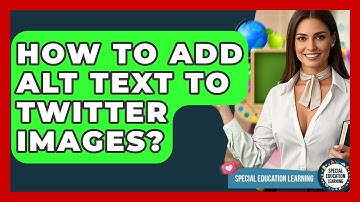 How To Add Alt Text To Twitter Images? - Special Education Learning