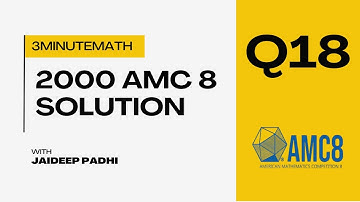 2000 AMC 8 Q18 - A Step-By-Step Solution