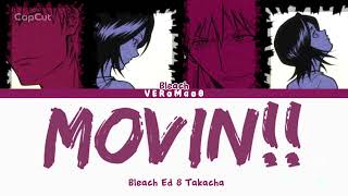 Bleach  - Ending 8 FULL Movin!! by Takacha (Lyrics)