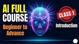 Artificial Intelligence Kya Hai? AI Course Class 1 | Beginner to Advance