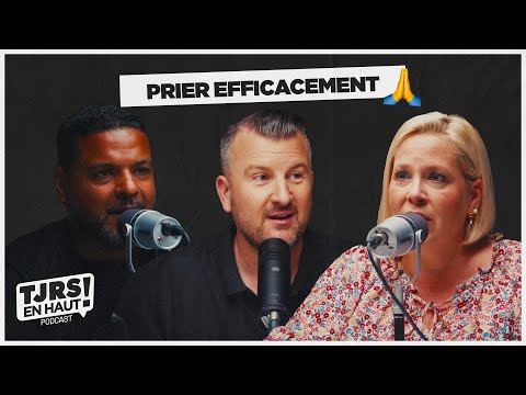 Comment prier efficacement