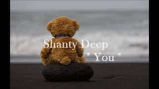 Shanty Deep -  You