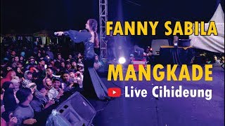 MANGKADE - Alm.Darso Live Cover FANNY SABILA Live Cihideung Ngalengkah
