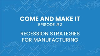 Come And Make it - Recession Strategies for Manufacturing screenshot 4