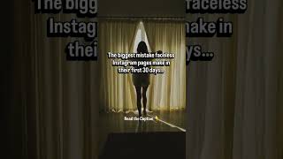 Biggest Mistake Faceless Instagram Pages Make in Their First 30 Days Using AI