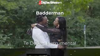 Badderman - Te Dede -- Instrumental Prod By Digital Vincent
