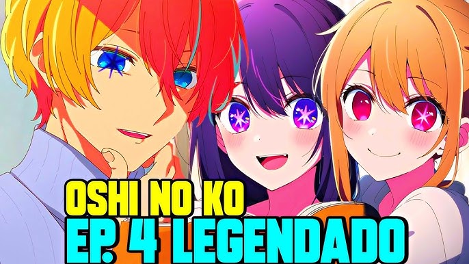 oshi no ko - ep 3 - (hd) legendado