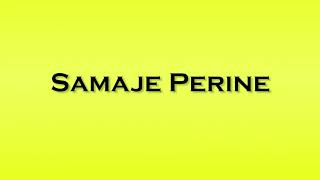 Pronunciation of Samaje Perine Wealth