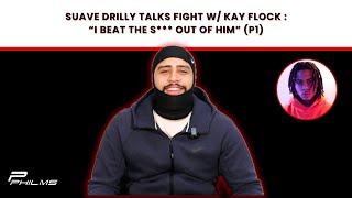 Suave Drilly Talks FIGHT w/ KAY FLOCK : 