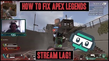 A Few Possible Easy Apex Legends Stream Lag FIXES!