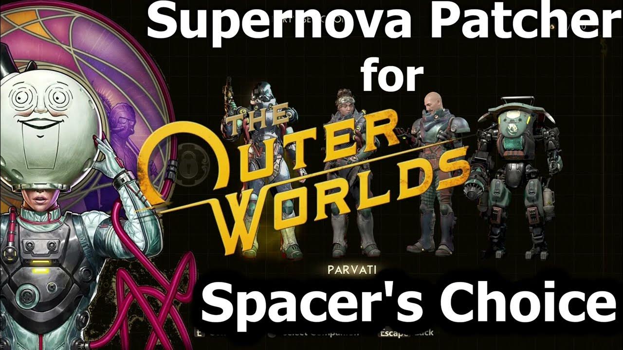 the Outer Worlds Spacers Choice Edition Supernova Patch Mod works again
