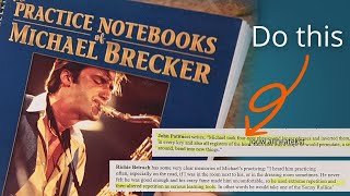The 2 invaluable lessons you might be missing from Michael Brecker's practice notebooks