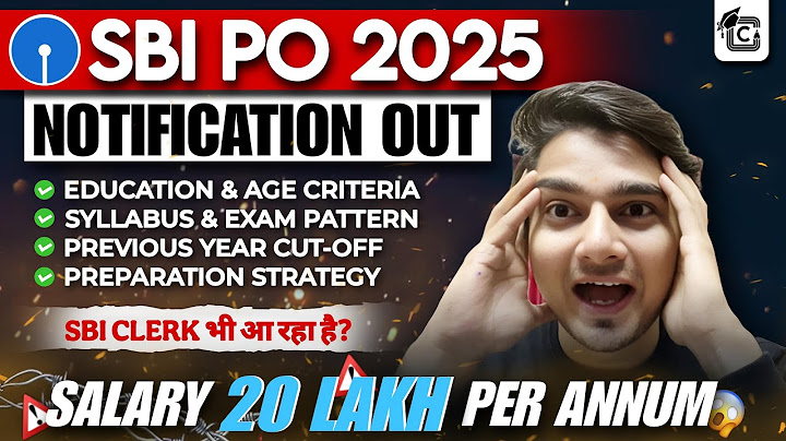 SBI PO Notification 2025 | Shall we apply? SBI PO Age, Salary, Vacancy, Cut Off, Syllabus