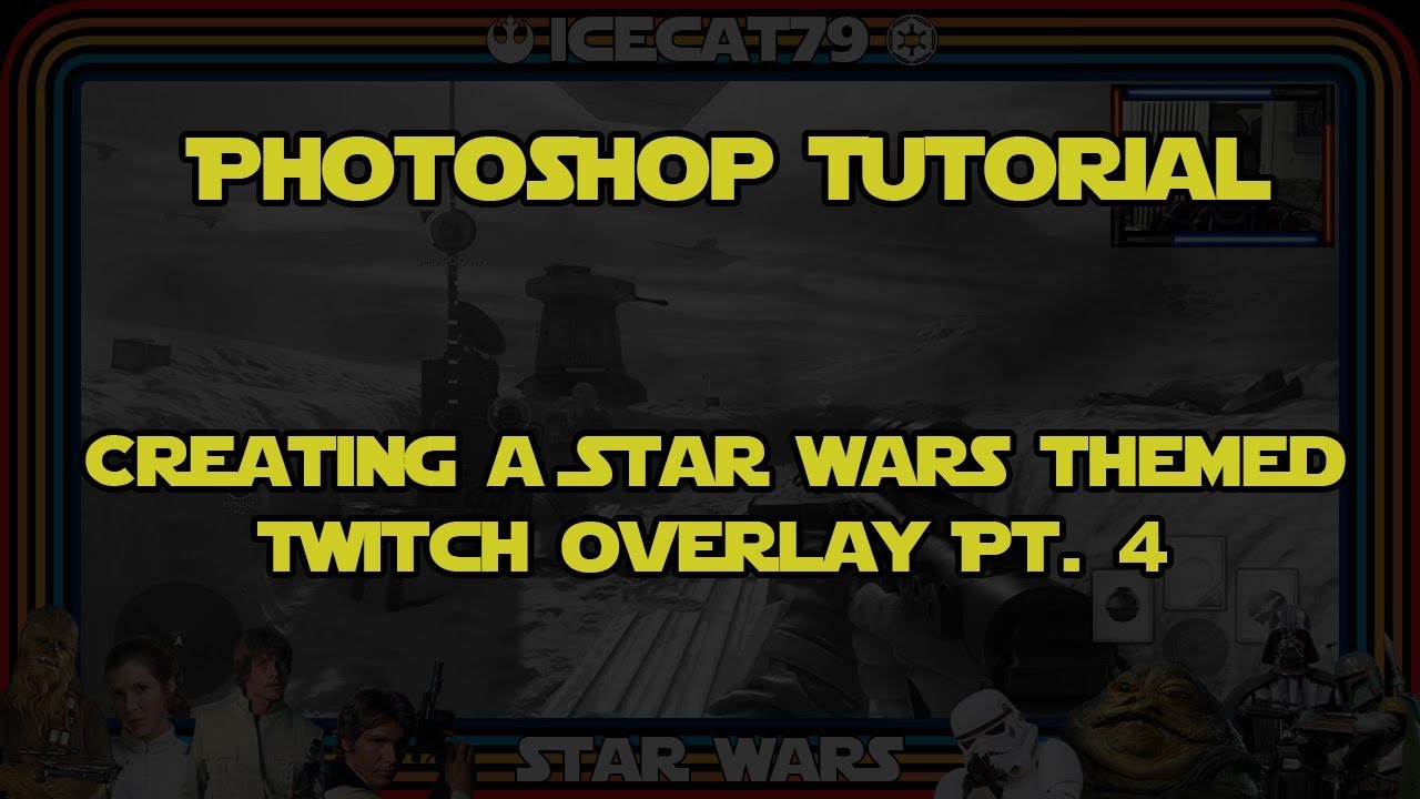 Twitch Overlay - Star Wars - Pt. 4 - YouTube