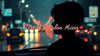 Tere Khayalon Mein | Romantic Hindi Lo-fi Chill | Night Drive Vibe | TuneVerse Beats