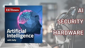 Tech Podcast: Hardware Security in the Age of AI | AI With Sally