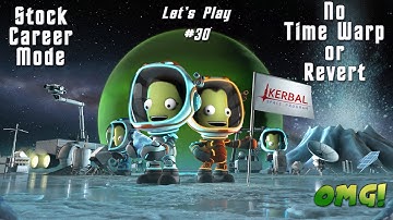 Stock Kerbal Space Program Career Mode No Time Warp/Revert #30