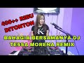 LAGU VIRAL TIK TOK BAHAGIA BERSAMANYA DJ TESSA MORENA REMIX