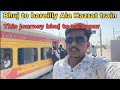 Ala hazrat train journey  bhuj to bareilly via palanpur  bhuj to palanpur train journey 2024