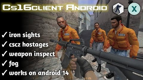 Iron sights, weapon inspect and more | old cs16client | works on android 14