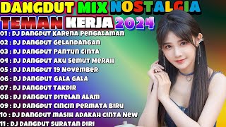 DANGDUT MIX NOSTALGIA 80,90AN 💥 PALING AMBOYY MUSIKNYA 💥DJ TEMAN SAAT KERJA #1101