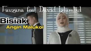 Fauzana Ft.David Iztambul-Bisiak Angin Malukoi {Offcial Music Minang}