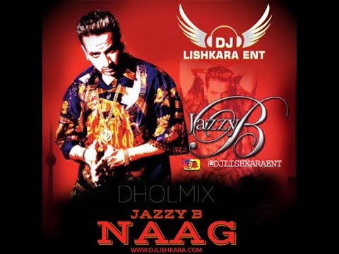 NAAG   JAZZY B   DHOLMIX   DJ LISHKARA  DJLISHKARA